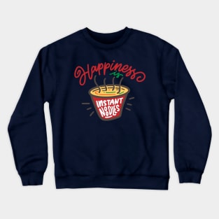 happiness is instant noodles Crewneck Sweatshirt